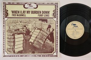 英LP Fred Mcdowell, Furry Lewis When I Lay My Burden Down BMLP1047 BLUE MOON /00260