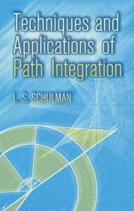 [A11626583]Techniques and Applications of Path Integration (Dover Books on