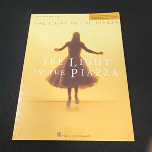 輸入ピアノ楽譜 『The Light in the Piazza: Piano/Vocal Selections』 ■送120円 ライト・イン・ザ・ピアッツァ　ミュージカル ○