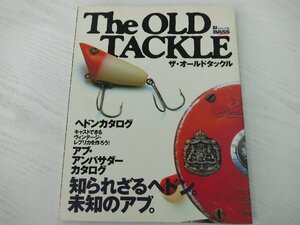 〇ＵＳＥＤ〇〇Ｅ２７〇　ザ　オールドタックル　The OLD TACKLE