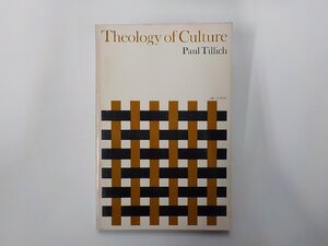 7V2053◆THEOLOGY OF CULTURE Paul Tillich OXFORD UNIVERSITY PRESS☆