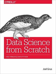 [A12164460]Data Science from Scratch: First Principles with Python Grus，Joe