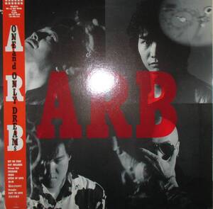 ARB　 A.R.B. 　ONE and ONLY DREAMs 　LP　石橋凌