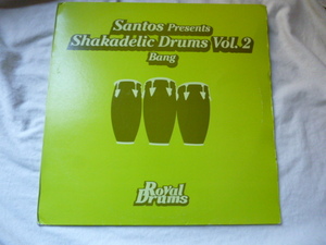 Santos / Shakadelic Drums Vol. 2 パーカッシヴ TRIBAL HOUSE 12 Bang ! / Feel Like Onassis 収録 試聴