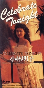 【8cm】CELEBRATE TONIGHT/小林明子