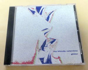 My Bloody Valentine / Glider CD 　