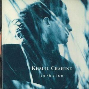 輸入CD Khalil Chahine Turkoise TRT90032 TRANSAT /00110