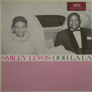 ★Smiley Lewis【フランス盤 Blues LP】 Ooh La La (Pathe Marconi PM231) 1985年 / New Orleans R&B / スマイリー・ルイス