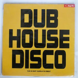 VA/DUB HOUSE DISCO/GUERILLA GRLP004 LP