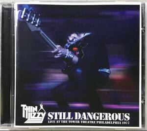 THIN LIZZY / シン・リジィ / STILL DANGEROUS / PHILADELPHIA 