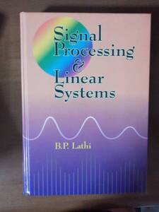 Signal Processing & Linear Systems*B.P.Lathi*USA C.U.教科書