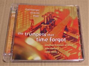 SACD「The Trumpets that Time Forgot」 ラインベルガー、リヒャルト・シュトラウス、エルガーによるトランペットとオルガンのための楽曲