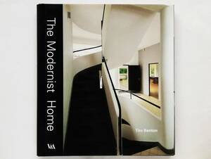 Tim Benton / The Modernist Home　Le Corbusier Marcel Breuer Mies van der Rohe J.J.P.Oud Alvar Aalto Hans Scharoun