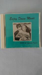 Enjoy Dance Music/CD/ぺぺとカルメン「Pepe & Carmen」Vol.3