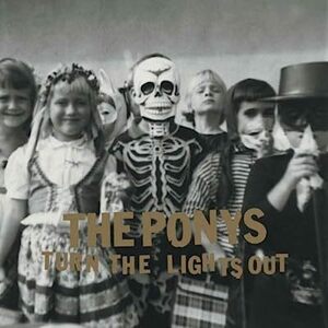 名盤 THE PONYS Turn the Lights Out 日本国内盤　ザ・ポニーズ 　