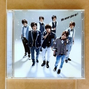 Kis-My-Ft2 / We never give up! [初回MUSIC VIDEO盤+DVD]