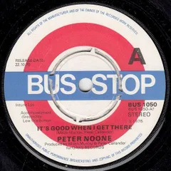 英7" Peter Noone Its Good When I Get There  BUS1050PROMO Bus Stop プロモ /00080