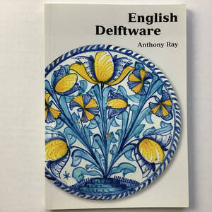 手芸本■ARTBOOK_FLEAMA■111-02★送料無料 未使用品 ペインティング 英国デルフトウェア ENGLISH DELFTWARE 1570-1770 Ashmolean Museum