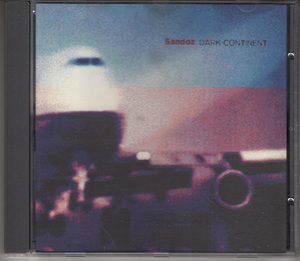 【CD】SANDOZ - Dark Continent【RICHARD H.KIRK/Cabs/1993+96年音源】