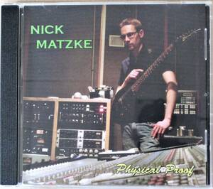 Nick Matzke＜＜Physical Proof＞＞　ギターインスト　輸入盤　 　　　　　　　　