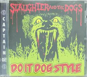 SLAUGHTER & THE DOGS Do It Dog Style 