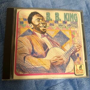 【輸入盤】 Ｗｈｙ Ｉ Ｓｉｎｇ ｔｈｅ Ｂｌｕｅｓ／Ｂ．Ｂ．キング