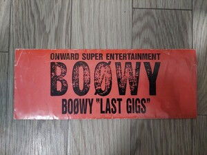 非売品 BOOWY LAST GIGS チケット 封筒　/検 氷室京介布袋寅泰CDVDBlu-rayTシャツタオル