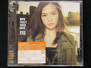 ｊΨ*　【未開封】　YUI　HOW CRAZY YOUR LOVE　初回生産限定盤　初回特典DVD　アルバム　音楽CD　/N-E05②