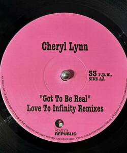 CHERYL LYNN / GOT TO BE REAL Love To Infinity Remixes (12