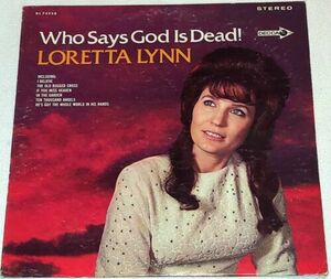 米LP Loretta Lynn Who Says God Is Dead! DL4928 Decca /00260