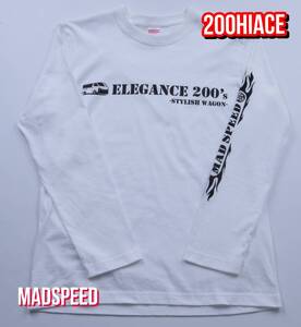 【MADSPEED】趣味Tシャツ ハイエース ver ホワイト 長袖（200系HIACE キャンピングカー ハイエースカスタム） Lサイズ 新品