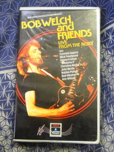  BOB WELCH　ボブ・ウェルチ&フレンズ　ライブ・フロム・ザ・ロキシー [VHS] 