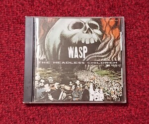 W.A.S.P. THE HEADLESS CHILDREN CP32-5696 国内盤