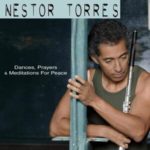 Dances Prayers & Meditations for Peace Nestor Torres 輸入盤CD