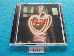 CD／Every Little Thing／UNTITLED 4 ballads／CCCD／ELT／エヴリリトルシング／アンタイトルド・フォー・バラッズ／管1749