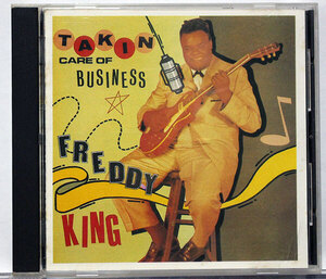 即決!!【ブルースCD】フレディ・キング★TAKIN’ CARE OF BUSINESS★CD4枚まで同梱発送185円！