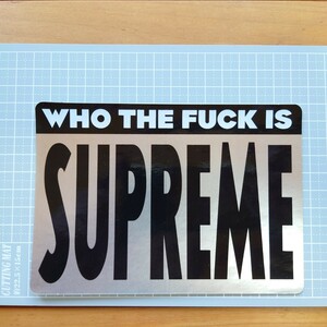 シュプリーム ステッカー WHO THE FUCK IS SUPREME 19SS 正規品 送料無料!! 匿名配送 追跡可能 SUPREME Supreme supreme