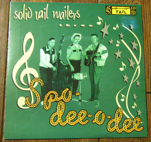 EP/ SPO-DEE-O-DEE - GO AHEAD ON - REAL GONE BABY - GOING STEADY - HOT ROD DADDY / ロカビリー,WILD,45rpm,モダン,SOLID TAIL WAILERS