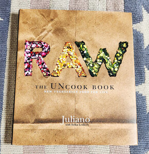 本　洋書　Raw　The Uncook Book　New Vegetarian Food for Life　Juliano with Erika Lenkert　ハードカバー　貴重