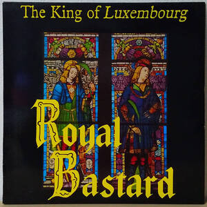 The King Of Luxembourg - Royal Bastard UK.Ori LP el-ACME 8 キング・オブ・ルクセンブルグ 1987年 Simon Fisher Turner, Louis Philippe