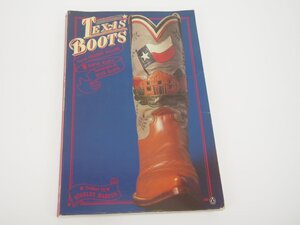 ★　【洋書 Texas Boots ウエスタンブーツ テキサス 伝統 カウボーイブーツ 1981年】142-02308