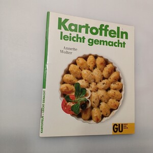 zaa-622♪Kartoffeln leicht gemacht (ドイツ語 ) ジャガイモ簡単料理 ペーパーバック 1995/3/1 アネット ・ウォルター（著）