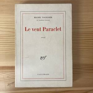 【仏語洋書】精霊の風 Le vent Paraclet / ミシェル・トゥルニエ Michel Tournier（著）