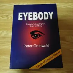 EYEBODY    by Peter Grunwald