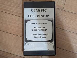 蠍]入手困難 直輸入VHSビデオテープ CLASSIC TELEVISION Ford Star Jubilee SALUTE TO COLE PORTER Louis Armstrong/Bing Crosby