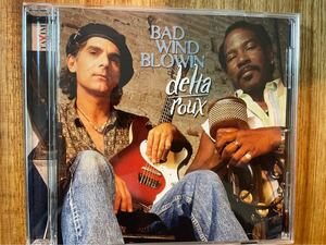 CD DELTA ROUX / BAD WIND BLOWIN