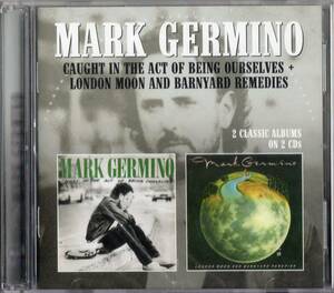 Mark Germino /2in1CD:Caught In The Act Of Being Ourselves+London Moon And Barnyard Remedies【新品Fairport Convention演奏】1986-7年