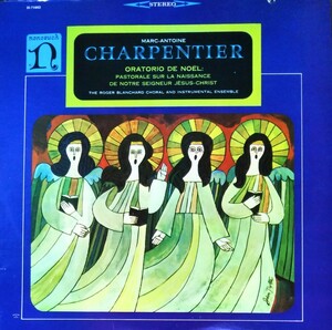 シャルパンティエ クリスマス・オラトリオ US NONSUCH盤 ロジャー・ブランチャード M.A.CHARPENTIER CHRISTMAS ORATORIO ROGER BLANCHARD 