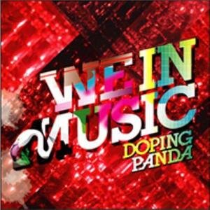 DOPING PANDA / We In Music