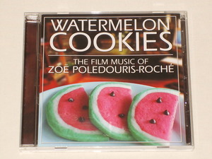 Zoe Poledouris-Roche/Watermelon Cookies/CD 映画 WHITE OF WINTER CECIL B.DEMENTED DOWN AND OUT WITH THE DOLLS SOUNDTRACKサントラ